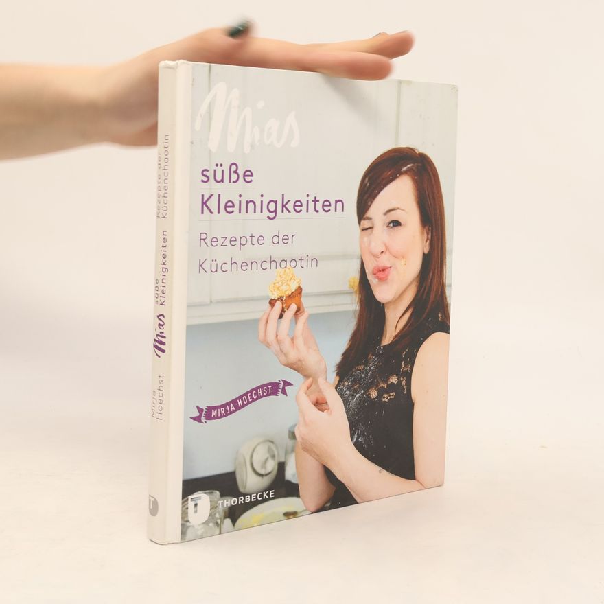 Mirja Hoechst Mias süße Kleinigkeiten