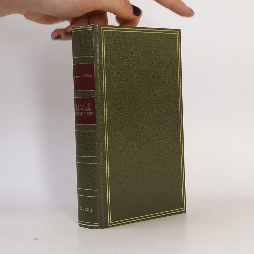 Honoré de Balzac Glanz und Elend der Kurtisanen