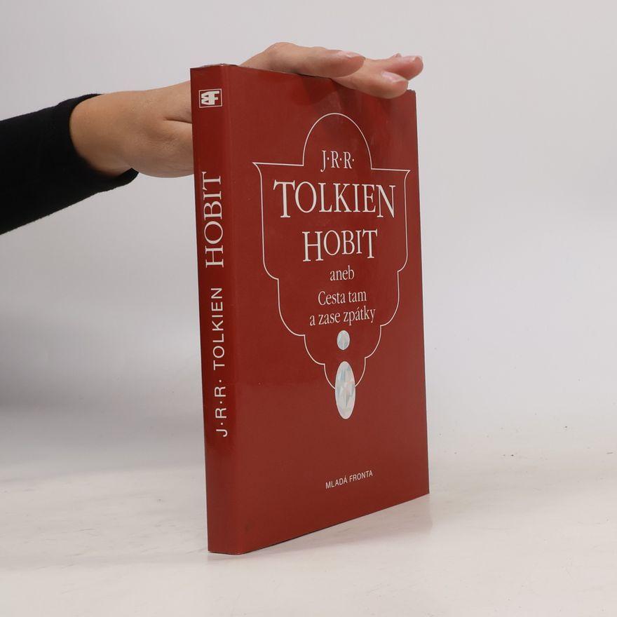 J. R. R. Tolkien Hobit aneb Cesta tam a zase zpátky