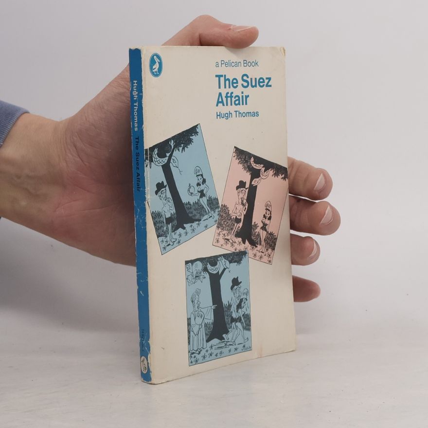 Hugh Thomas The Suez Affair