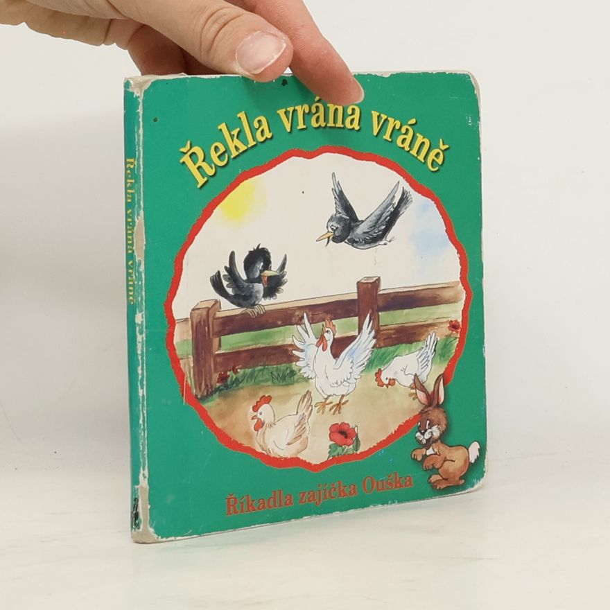 Various authors Říkadla zajíčka Ouška - Řekla vrána vráne