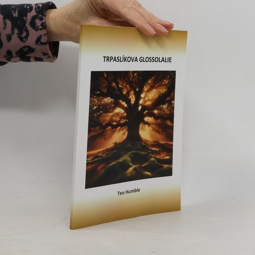Teo Humble Trpaslíkova glossolalie