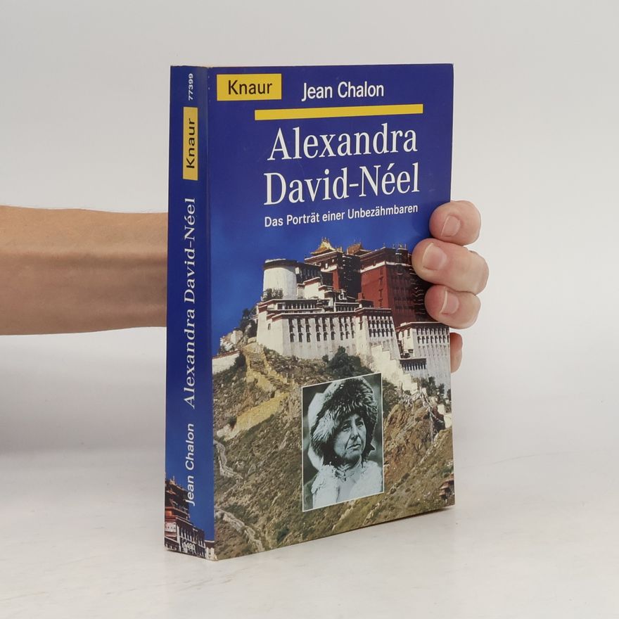 Jean Chalon Alexandra David-Néel