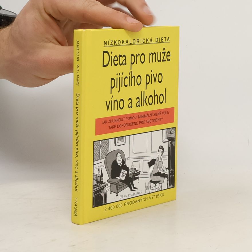 Elliott Williams Dieta pro muže pijícího pivo, víno a alkohol