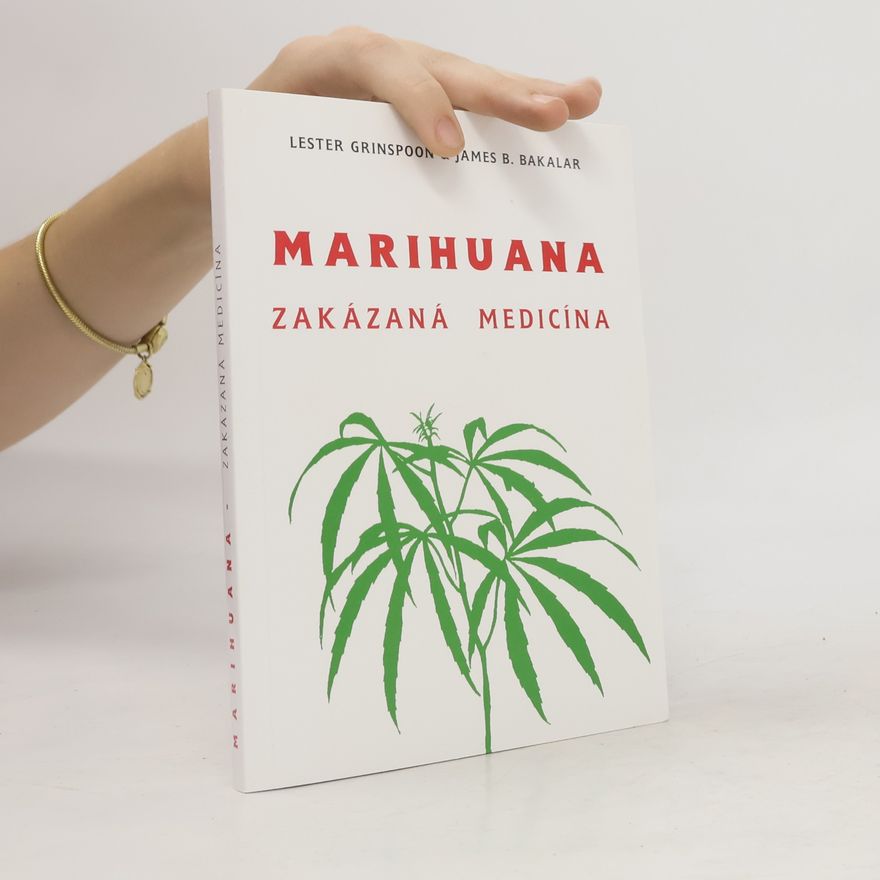 James B. Bakalar Marihuana - Zakázaná medicína