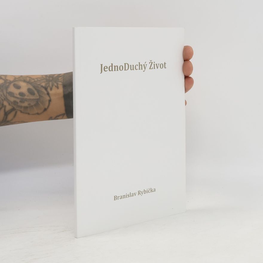Branislav Rybička JednoDuchý Život