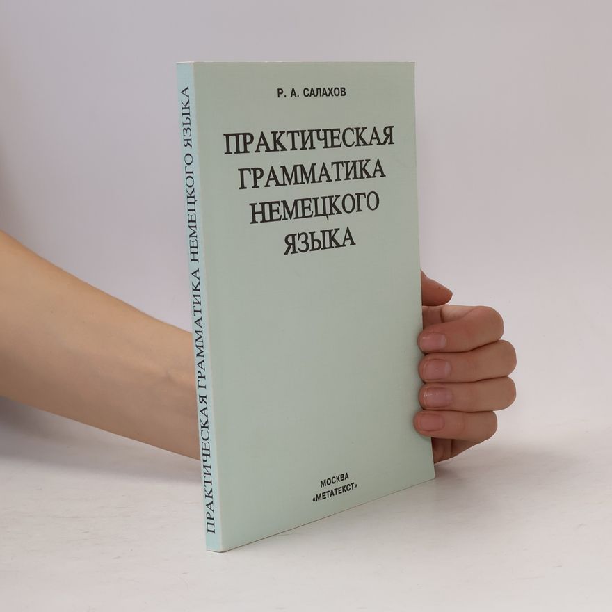 R. A. Salachov Практическая грамматика немецкого языка. (Praktická gramatika německého jazyka)