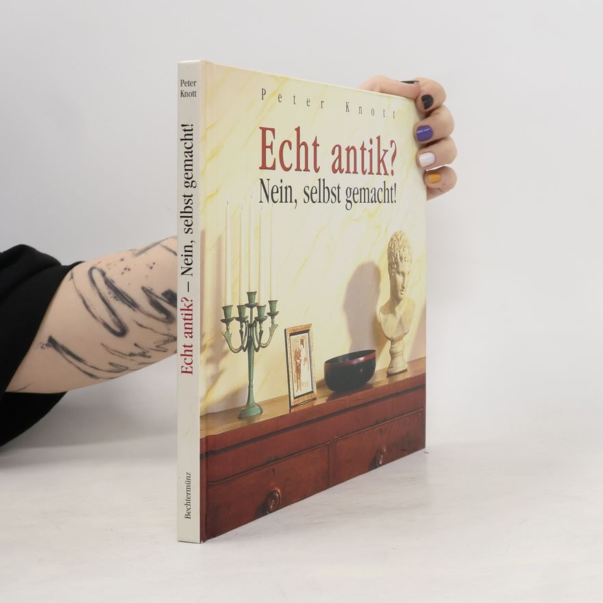 Peter Knott Echt antik?