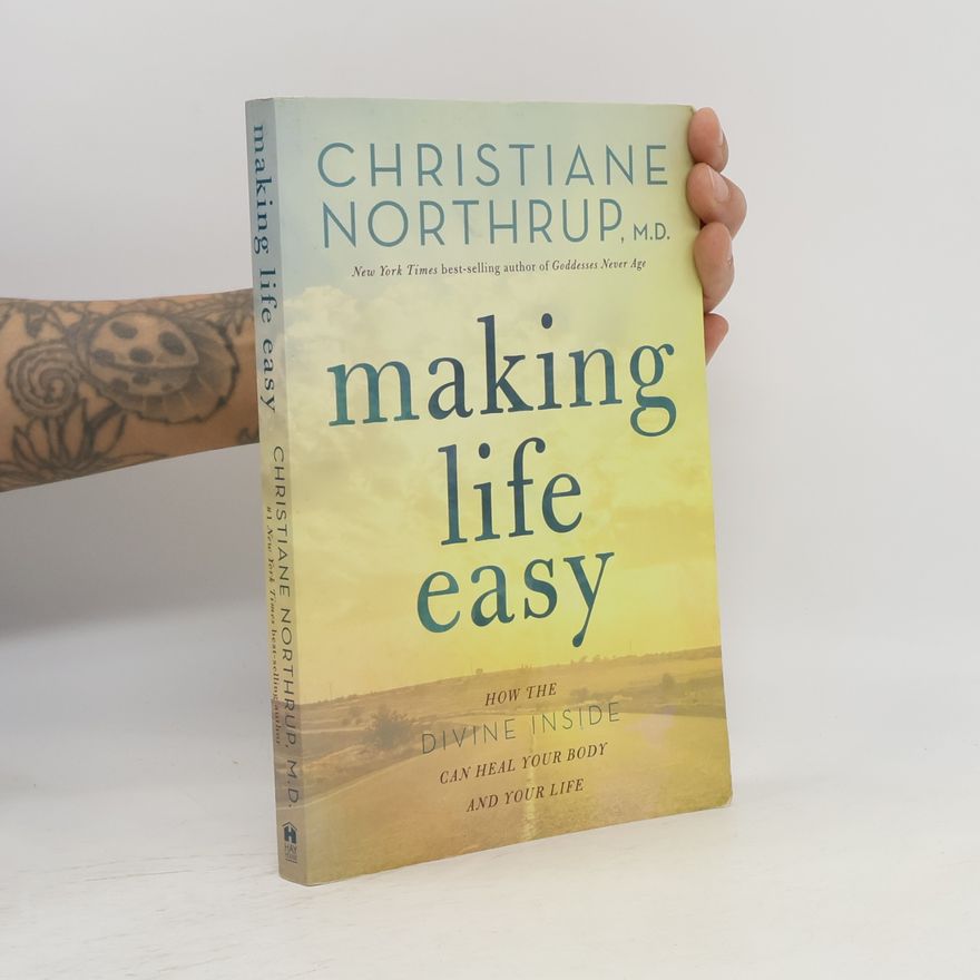 Christiane Northrup Making Life Easy