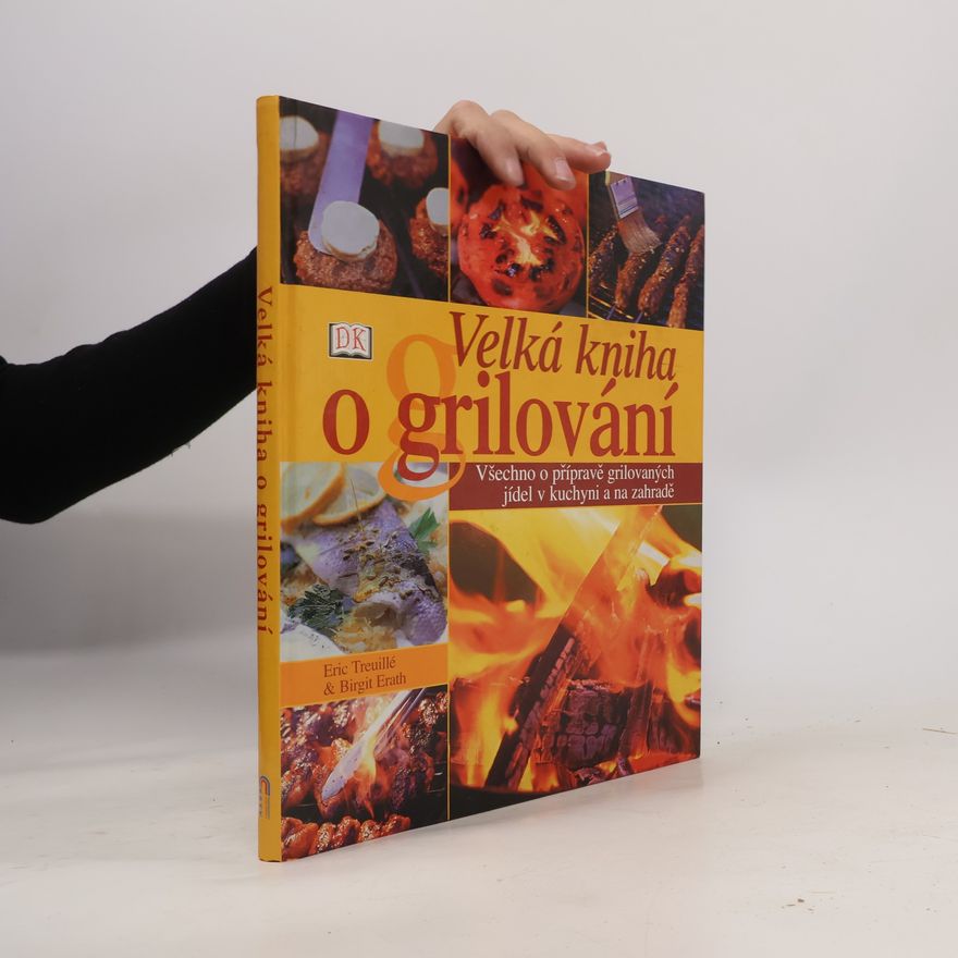 Birgit Erath Velká kniha o grilování