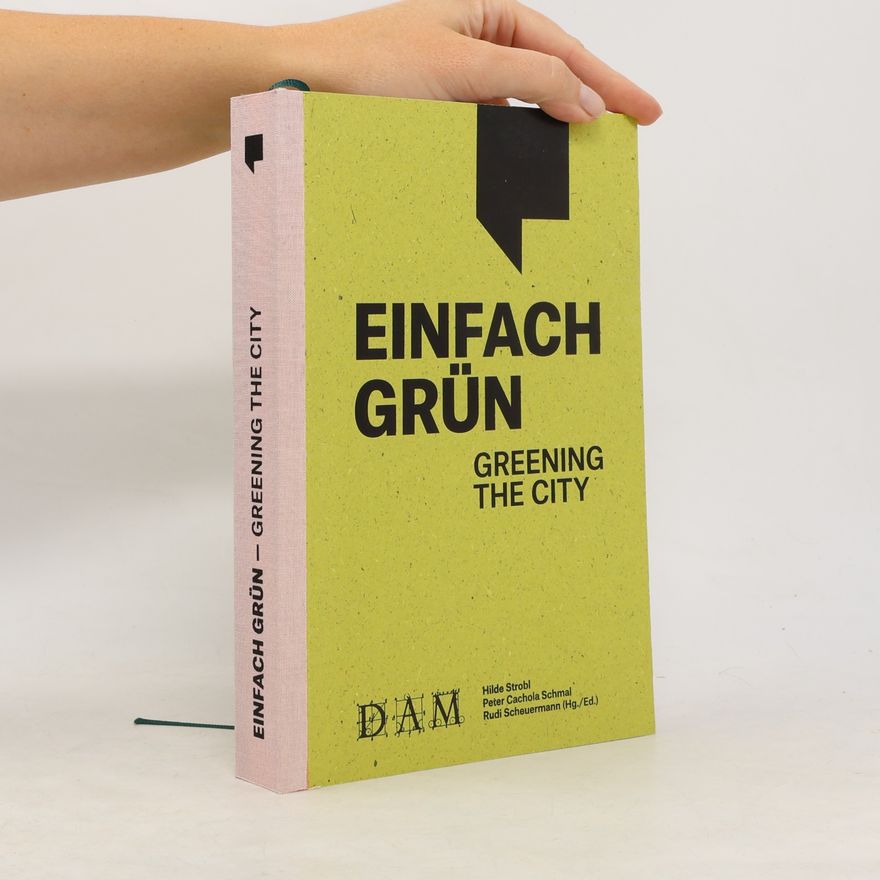 Rudi Scheuermann Einfach Grün - Greening the City