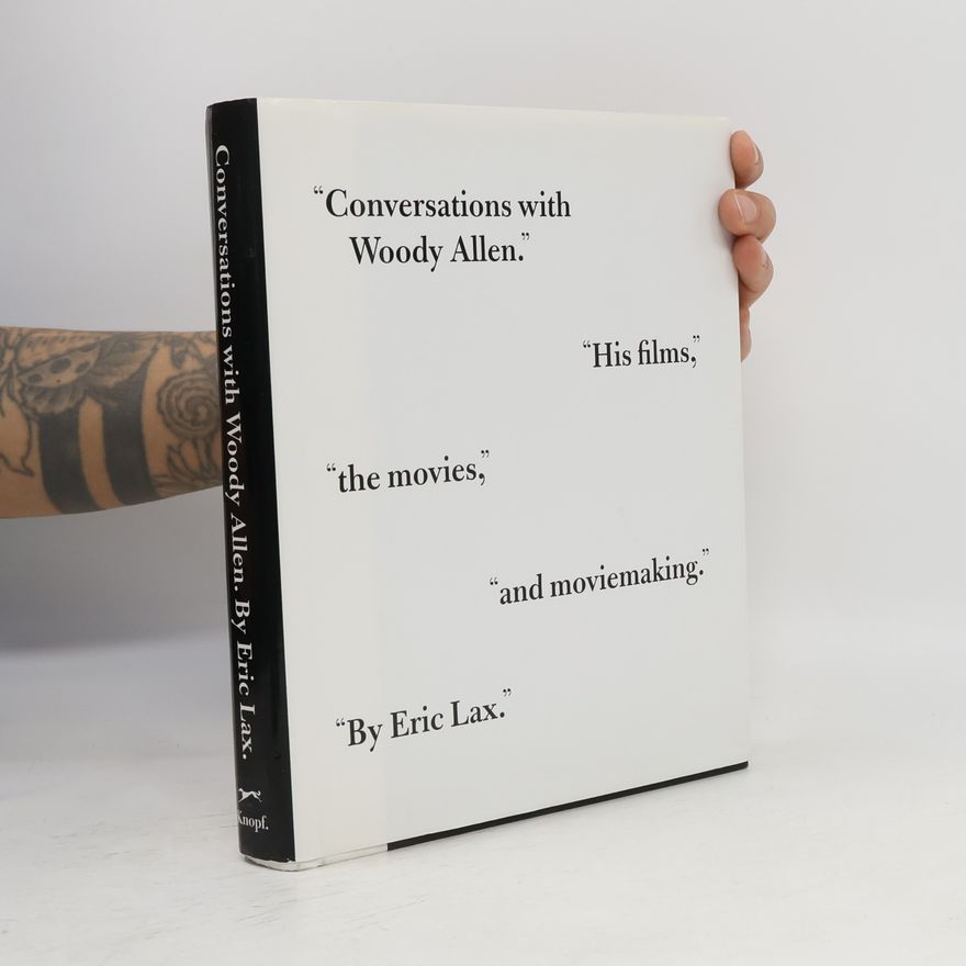 Eric Lax Conversations with Woody Allen