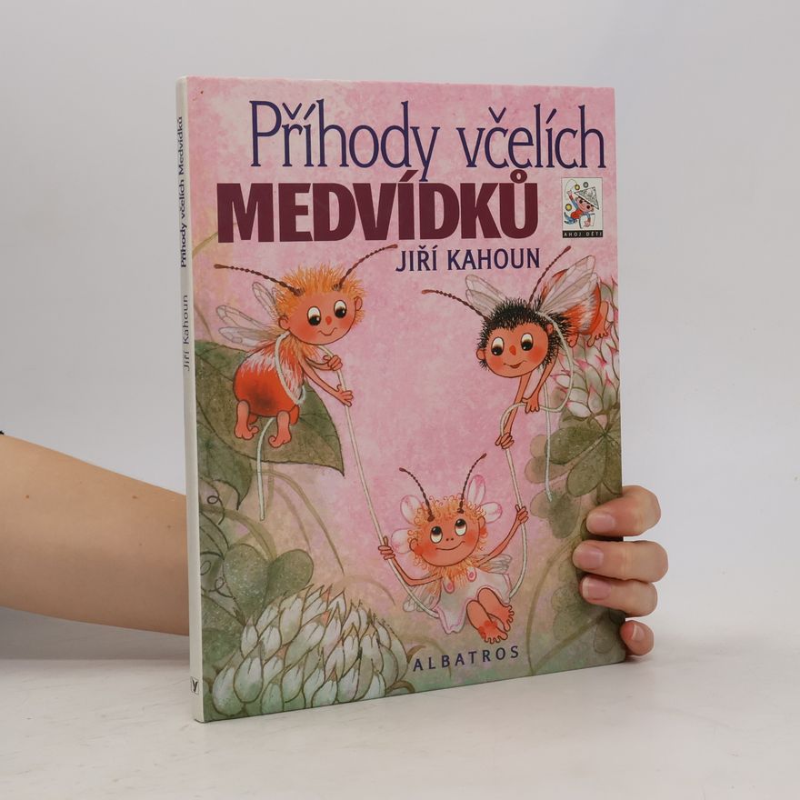 Jiří Kahoun Příhody včelích medvídků