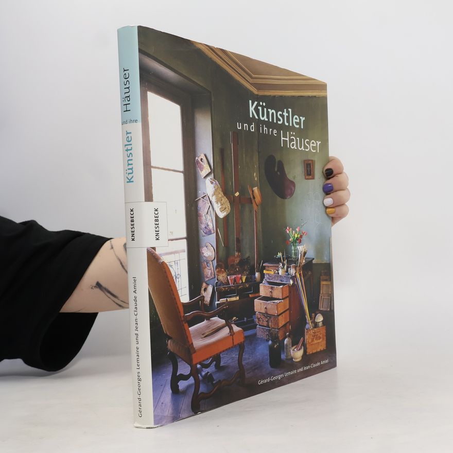 Gérard-Georges Lemaire Künstler und ihre Häuser