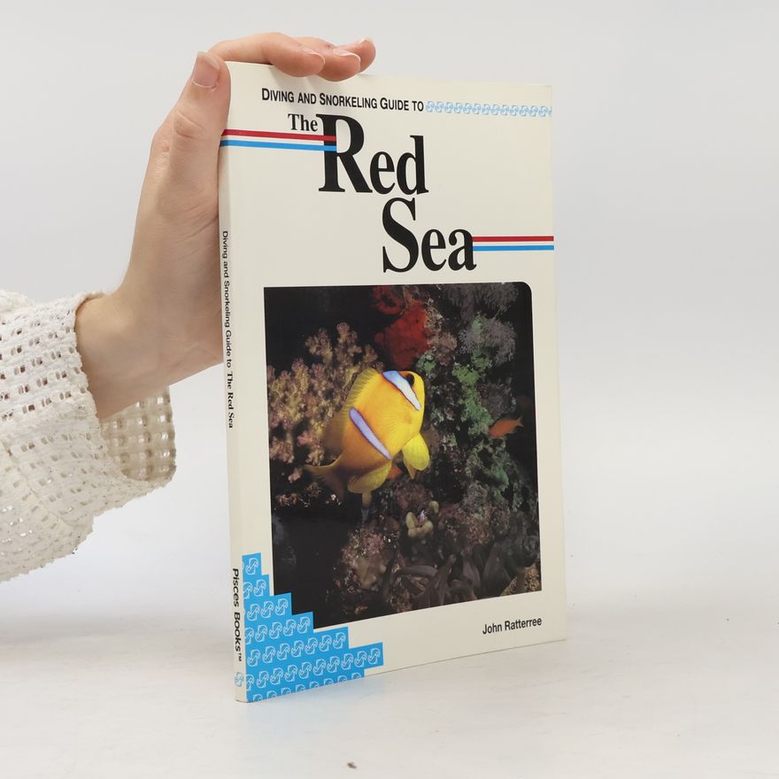John Ratterree Lonely Planet Diving and Snorkeling Guides: Diving and Snorkeling Guide to the Red Sea