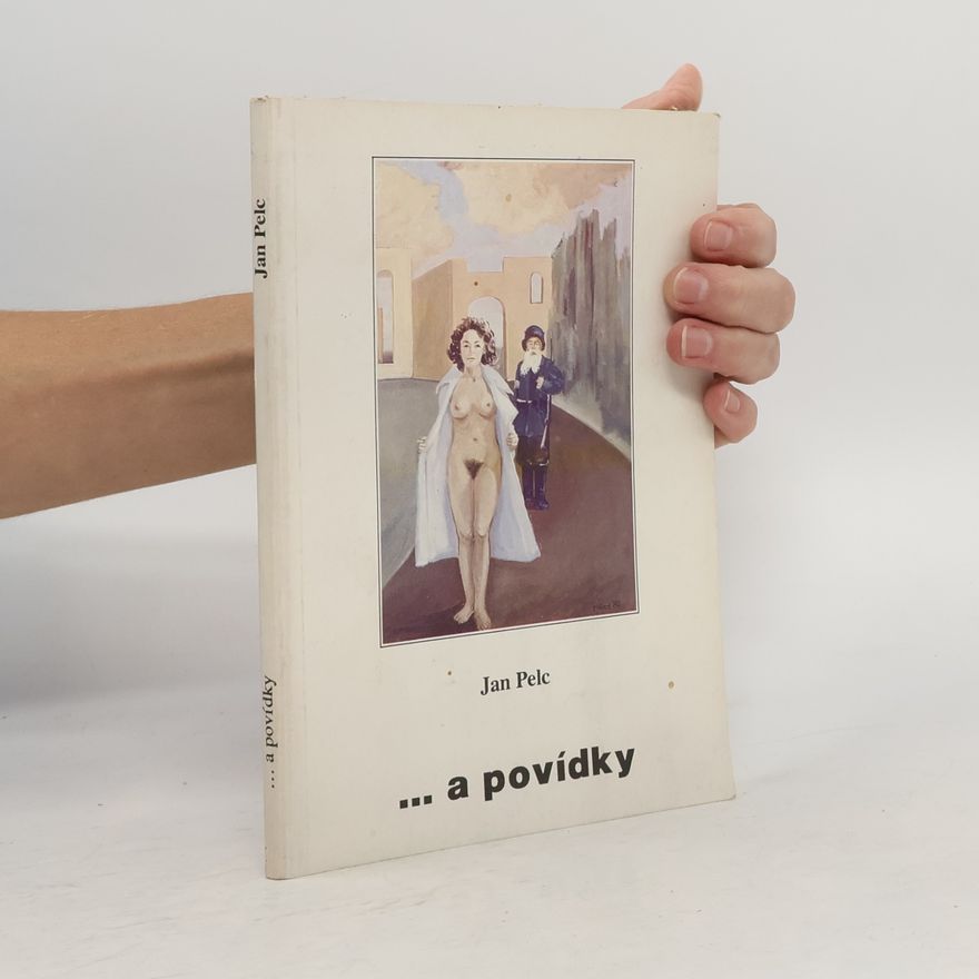 Jan Pelc ...a povídky