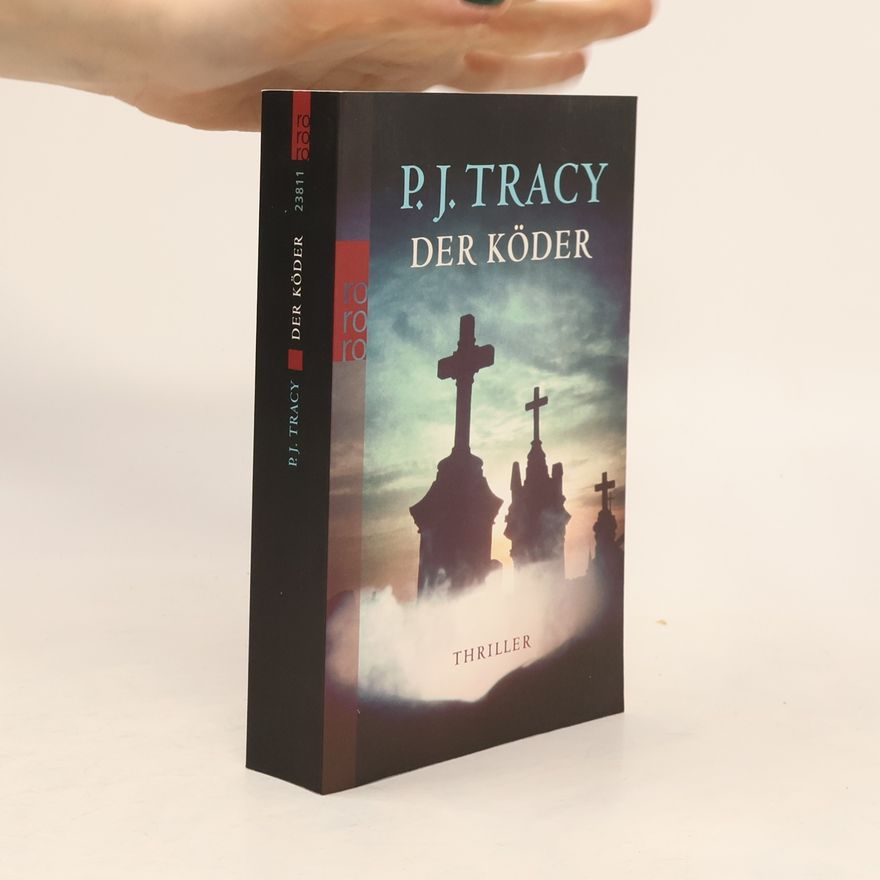 P. J. Tracy Der Köder