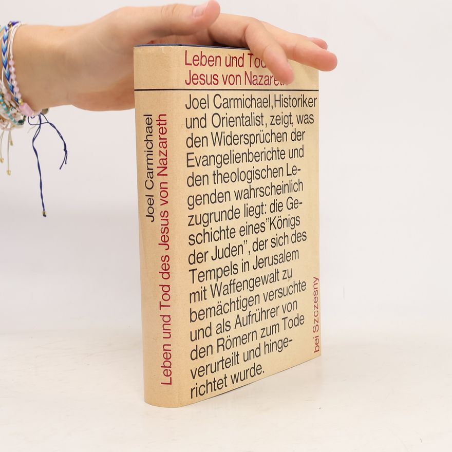 Joel Carmichael Leben und Tod des Jesus von Nazareth
