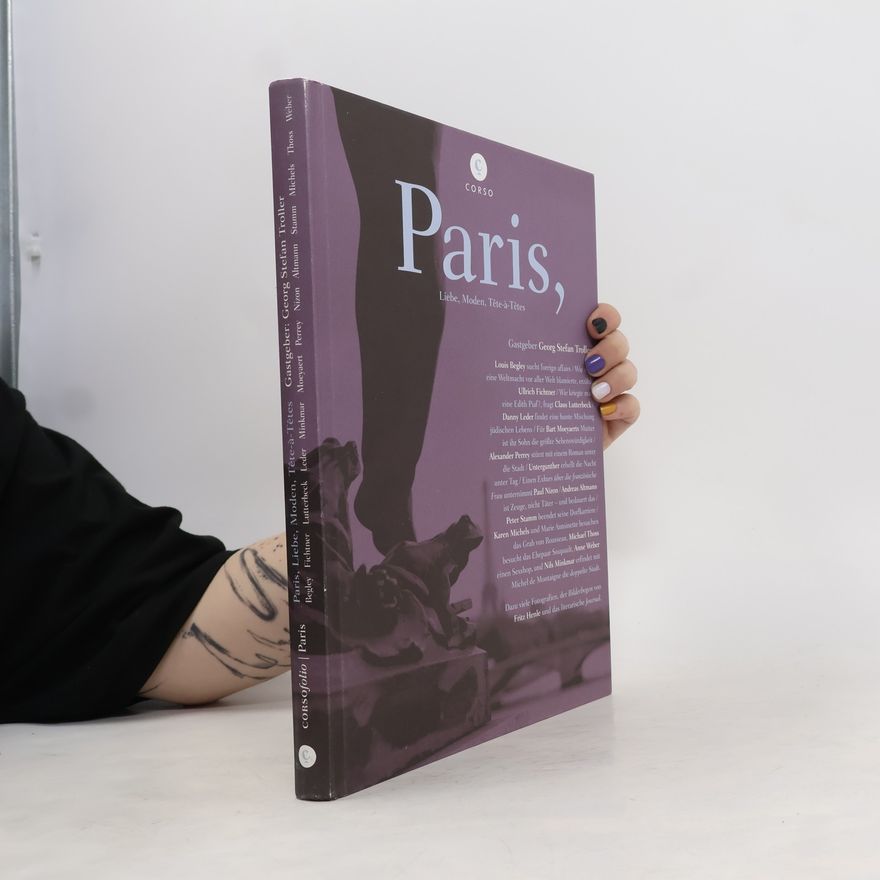 Georg Stefan Troller Paris. Liebe, Moden, Tête-à-Têtes