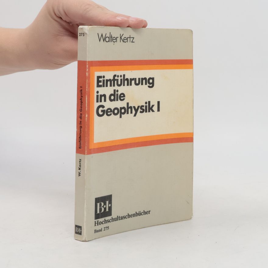 Walter Kertz Einführung in die Geophysik