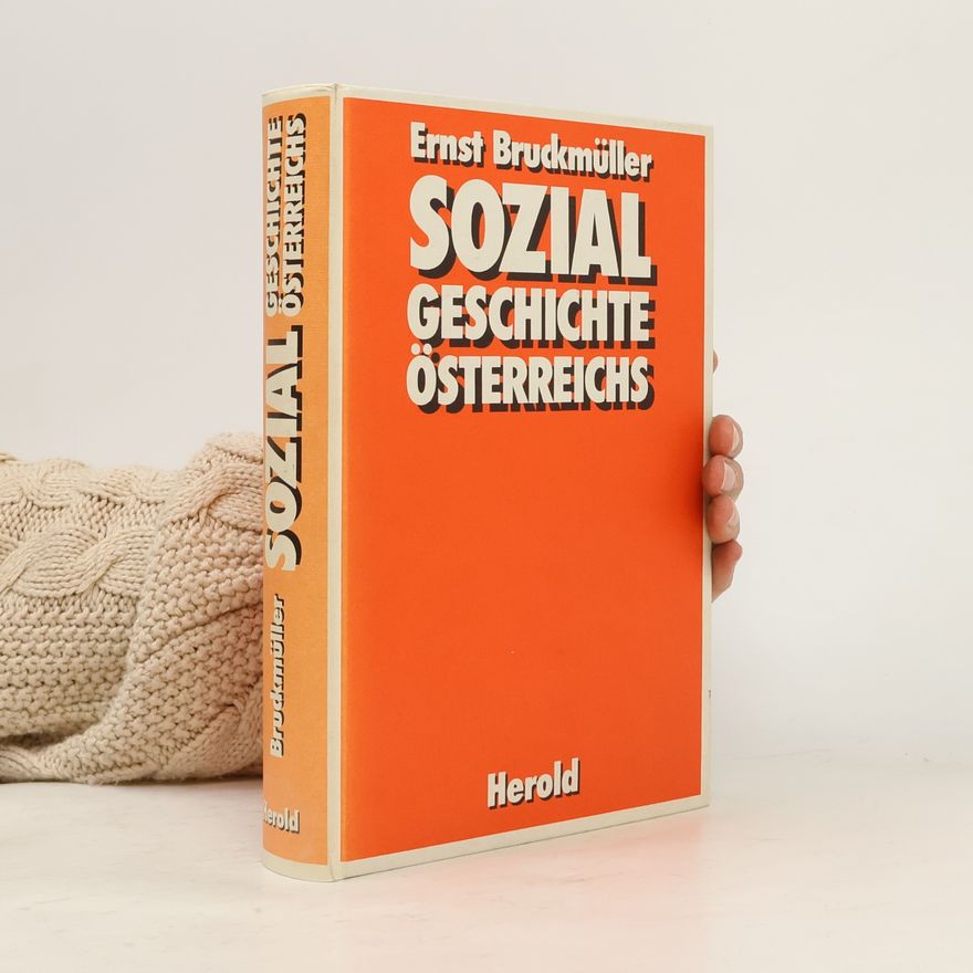 Ernst Bruckmüller Sozialgeschichte Österreichs