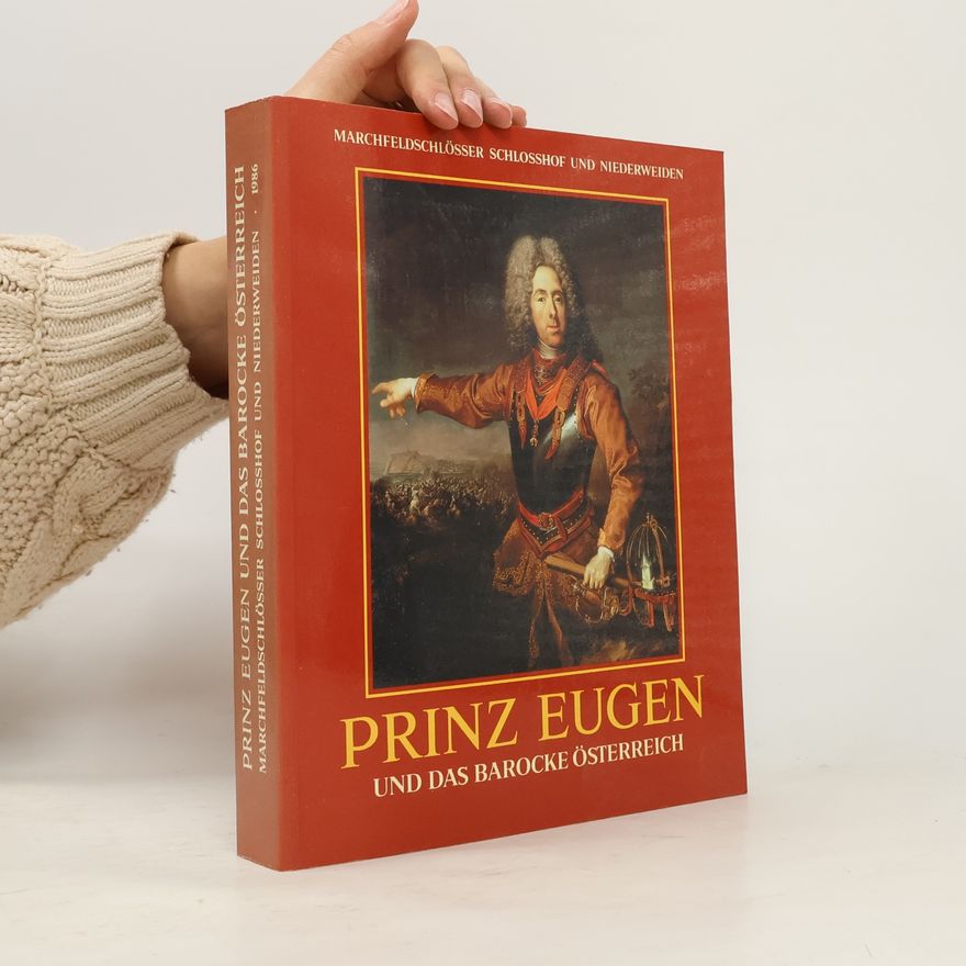Karl Gutkas Prinz Eugen und das barocke Österreich