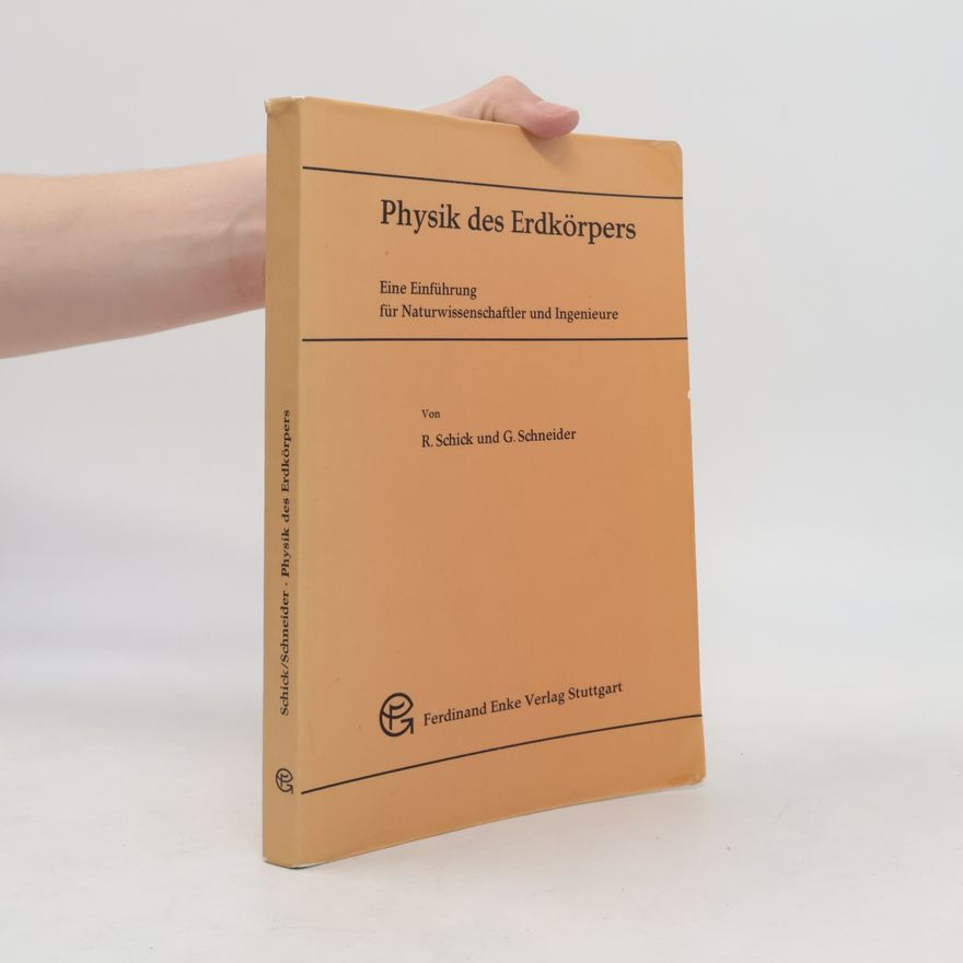 Rolf Schick Physik des Erdkörpers