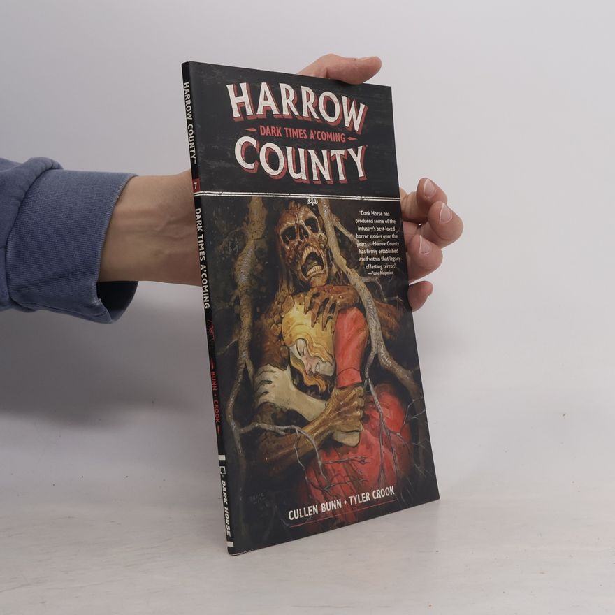 Cullen Bunn Harrow County Volume 7: Dark Times A'coming