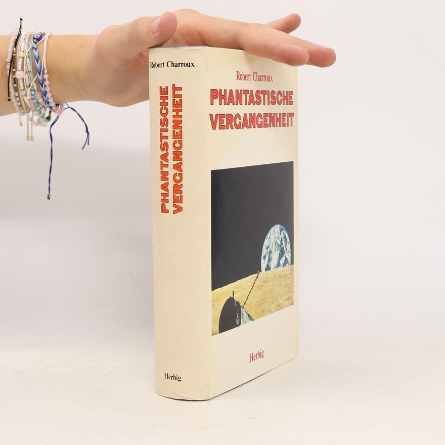Robert Charroux Phantastische vergangenheit