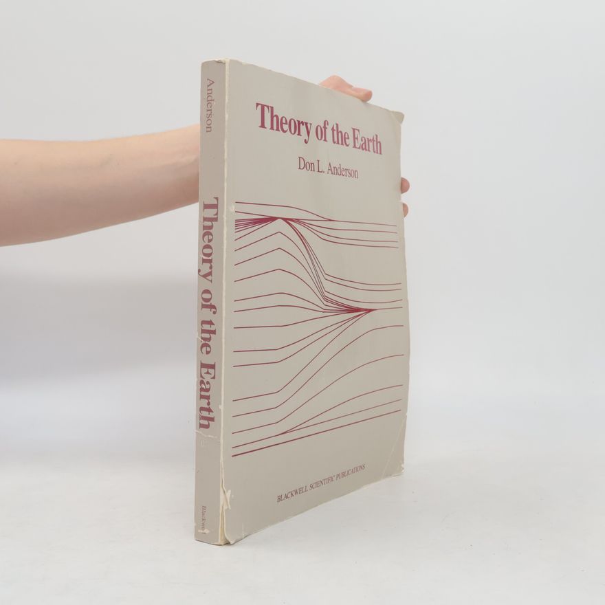 Don L. Anderson Theory of the Earth
