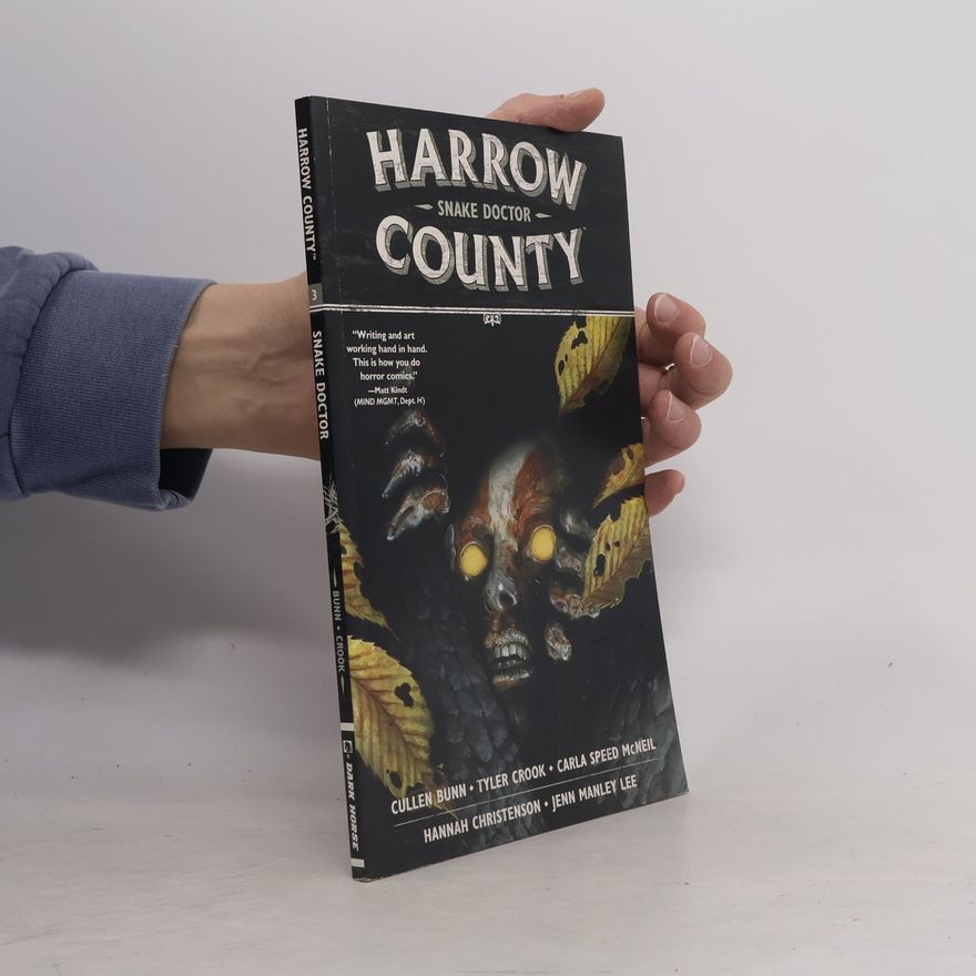 Cullen Bunn Harrow County Volume 3: Snake Doctor