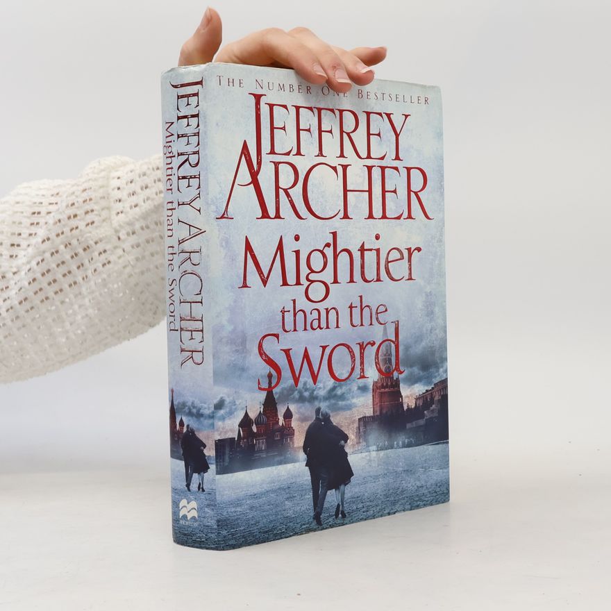 Jeffrey Archer Mightier than the Sword