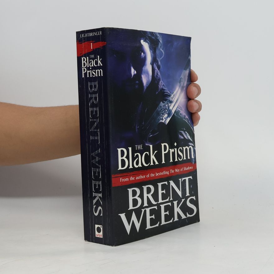 Brent Weeks Lightbringer - 1: The Black Prism