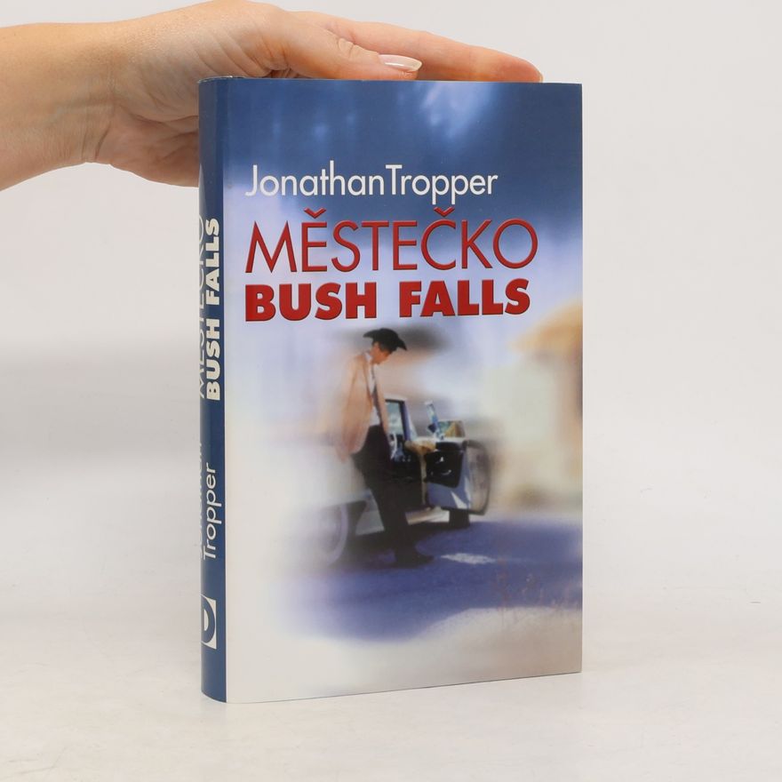 Jonathan Tropper Městečko Bush Falls