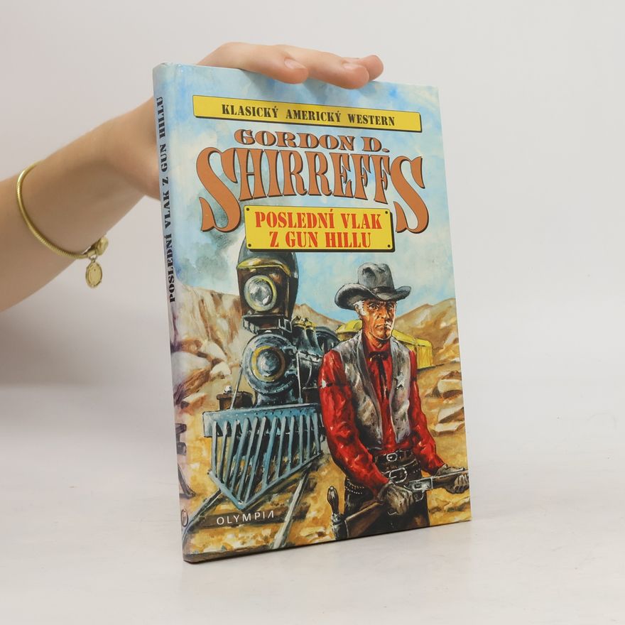 Gordon D. Shirreffs Poslední vlak z Gun Hillu