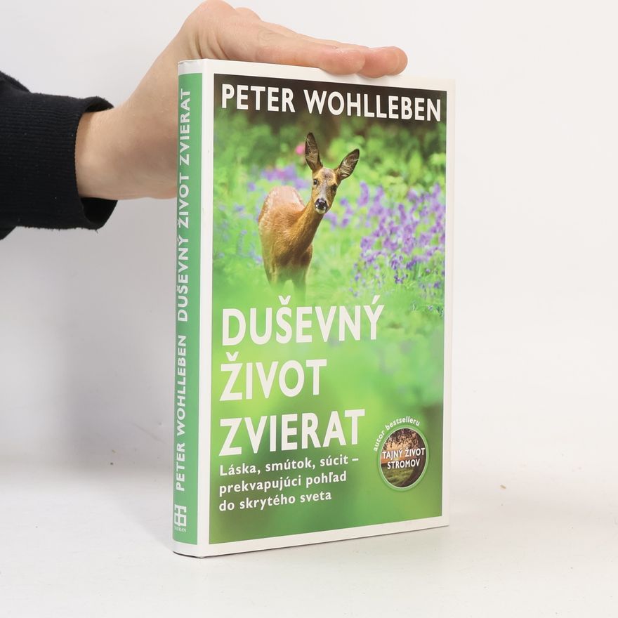 Peter Wohlleben Duševný život zvierat