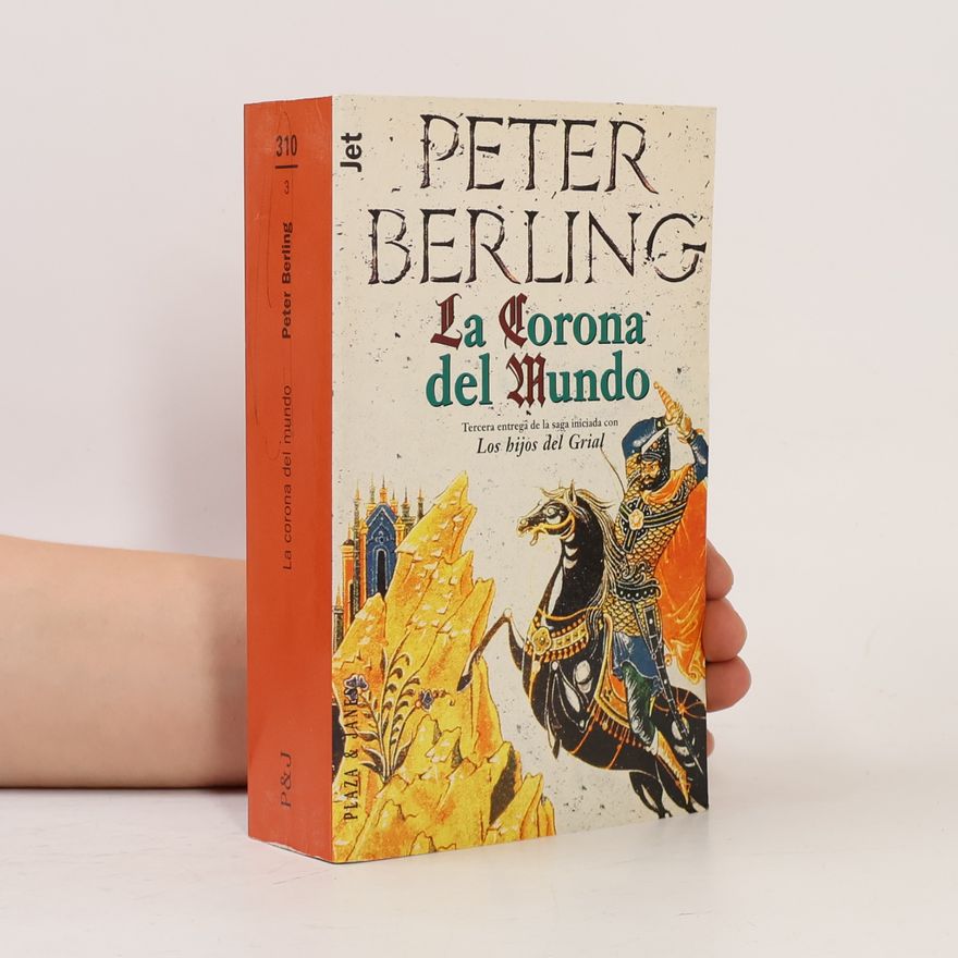 Peter Berling Los hijos del Grial - 3: La corona del mundo