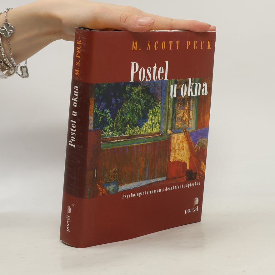 M. Scott Morgan Scott Peck Postel u okna: Psychologický román s detektivní zápletkou