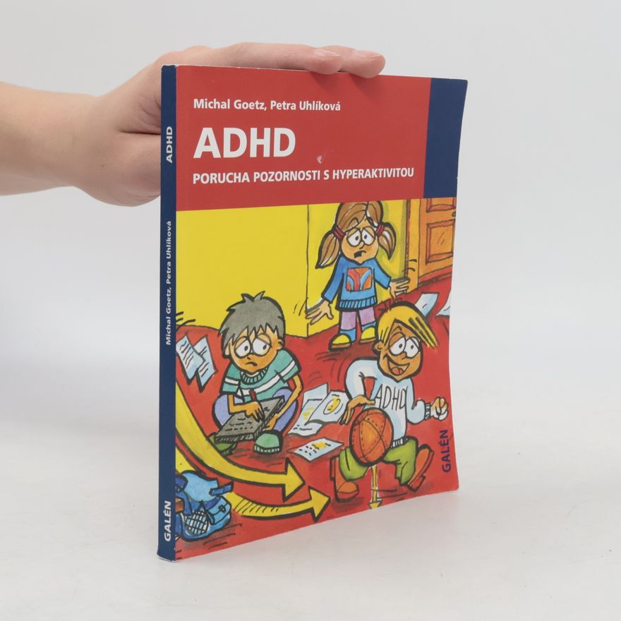 Michal Goetz ADHD. Porucha pozornosti s hyperaktivitou