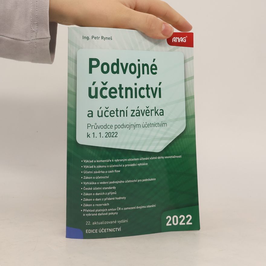 Petr Ryneš Podvojné účetnictví a účetní závěrka : průvodce podvojným účetnictvím k 1. 1. 2022