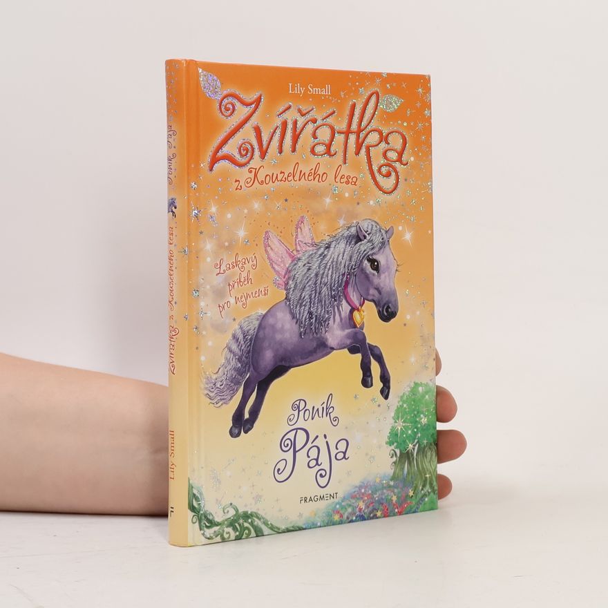 Lily Small Zvířátka z Kouzelného lesa. Poník Pája
