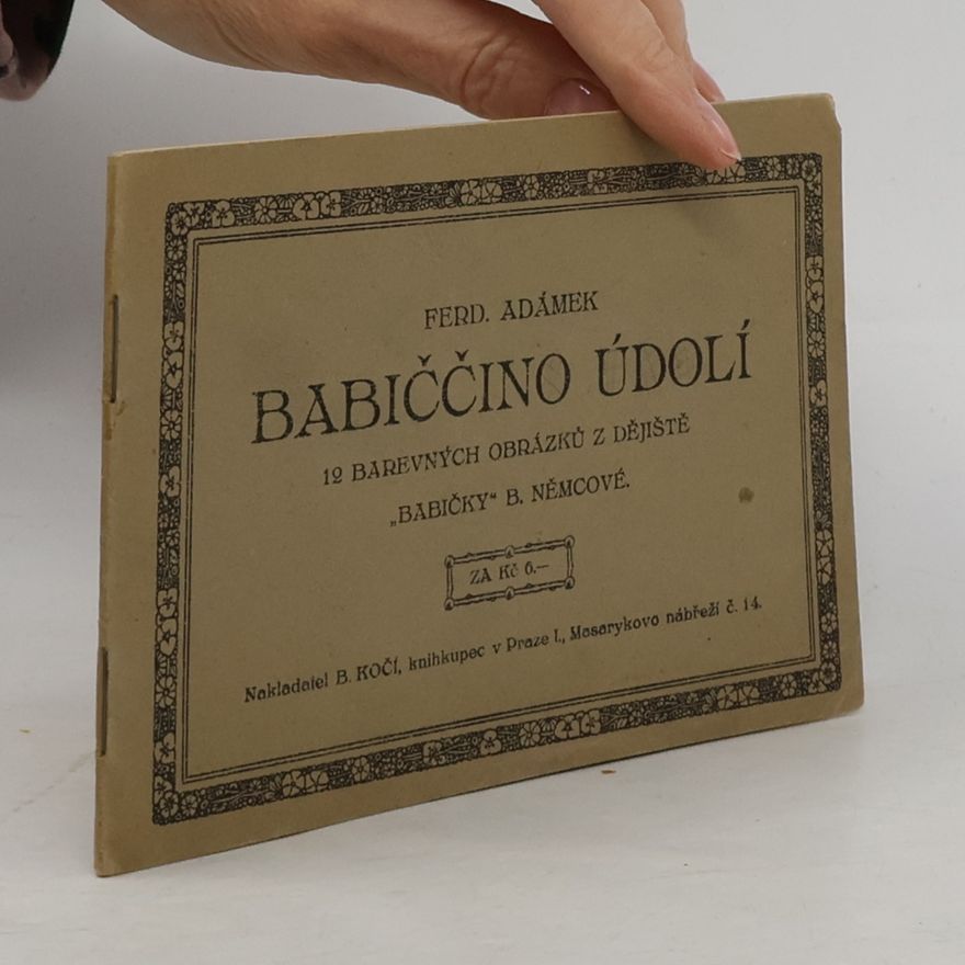 Ferdinand Adámek Babiččino údolí