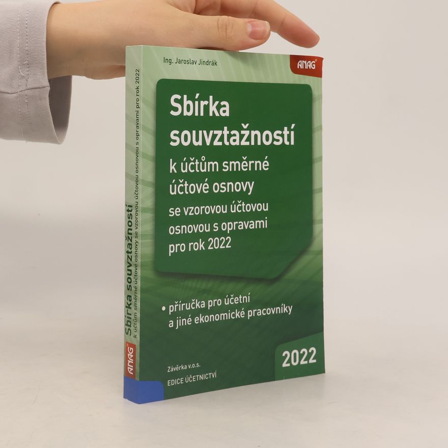 Jaroslav Jindrák Sbírka souvztažností k účtům směrné účtové osnovy 2022