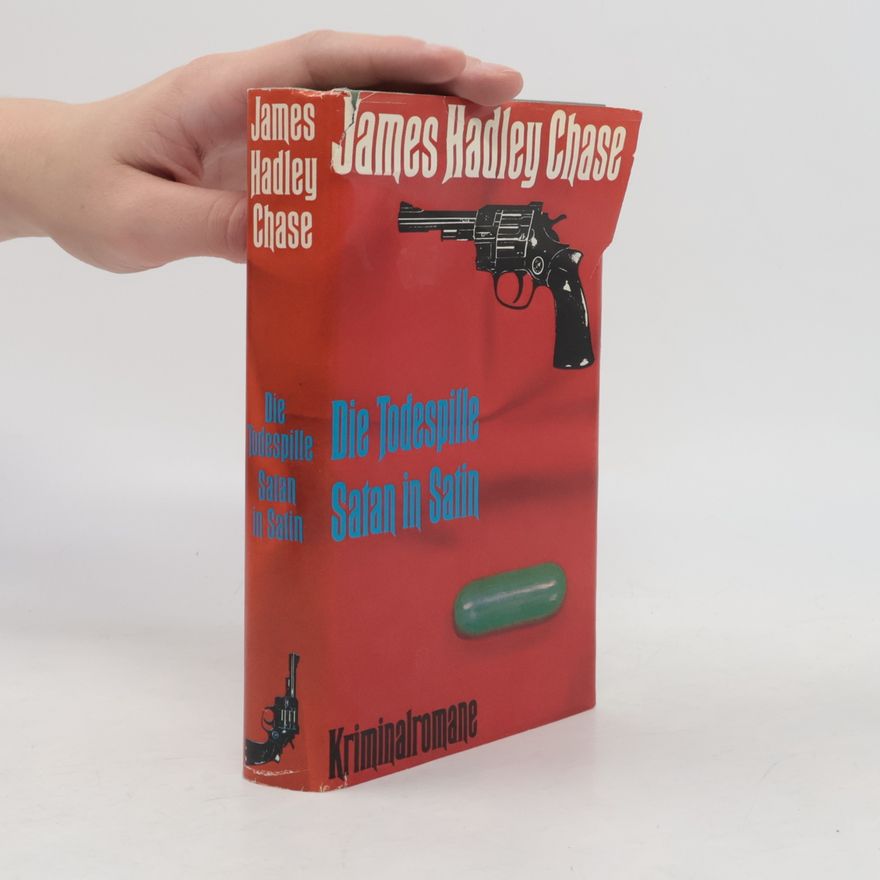 James Hadley Chase Die Todespille. Satan in Satin