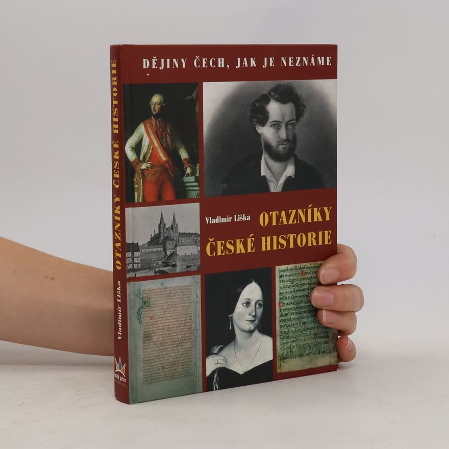 Vladimír Liška Otazníky české historie