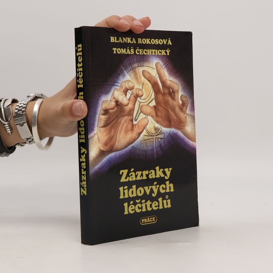 Blanka Rokosová Zázraky lidových léčitelů