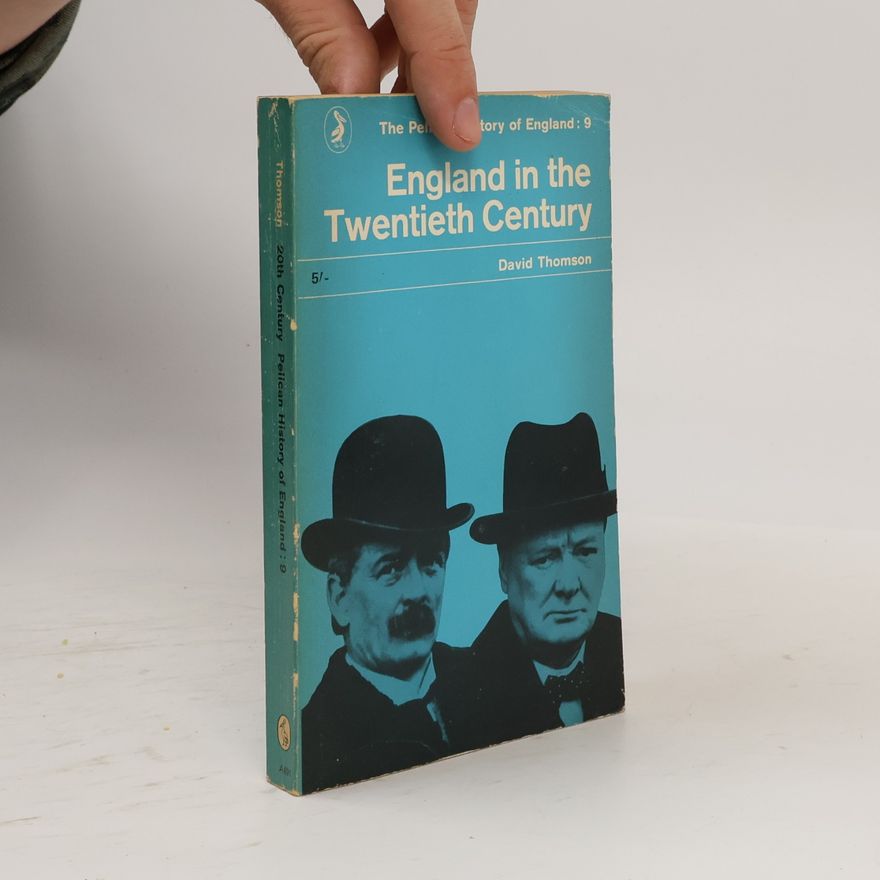 David Thomson England in the Twentieth Century