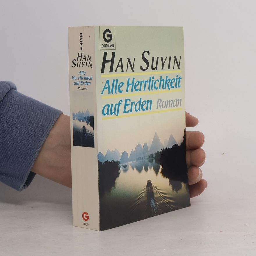 Han Suyin All Herrlichkeit auf Erden