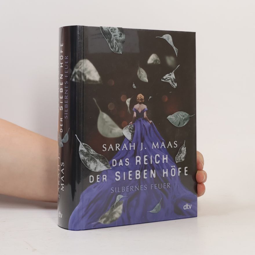 Sarah J. Maas Das Reich der sieben Höfe - silbernes Feuer