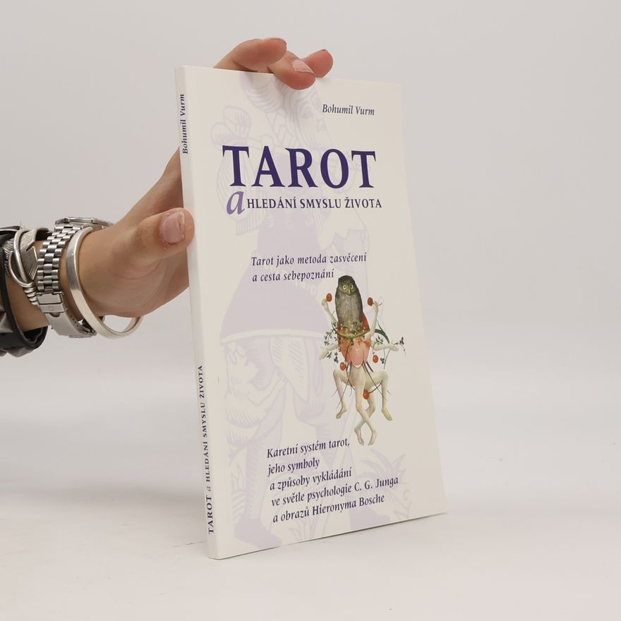 Bohumil Vurm Tarot a hledání smyslu života